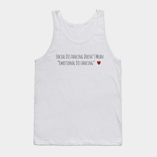 Social Distancing Doesn’t Mean Emotional Distancing Heart Tank Top